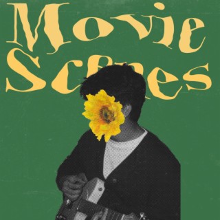 Movie Scenes lyrics | Boomplay Music