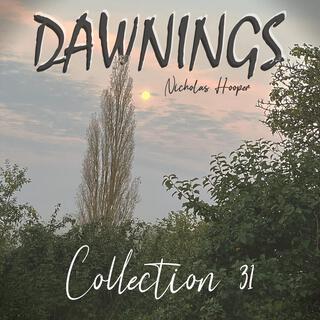 Dawnings: Collection 31