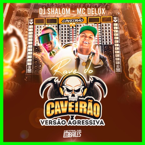 Rave do Caveirão Agressivo ft. DJ SHALOM | Boomplay Music