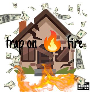 Trap Is On Fire