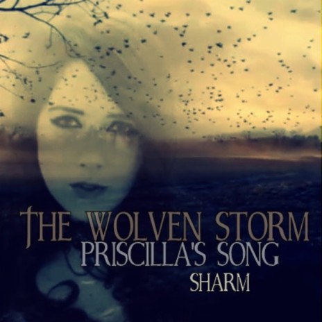 The Wolven Storm (Priscilla's Song) | Boomplay Music