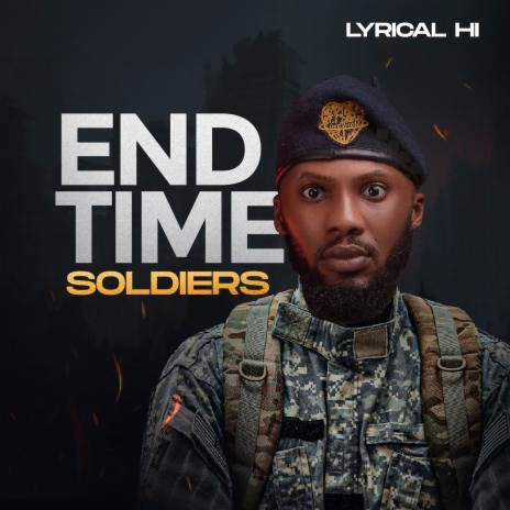 End Time Soldiers | Boomplay Music