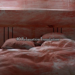 !!!! 40 Relaxation Translation !!!!