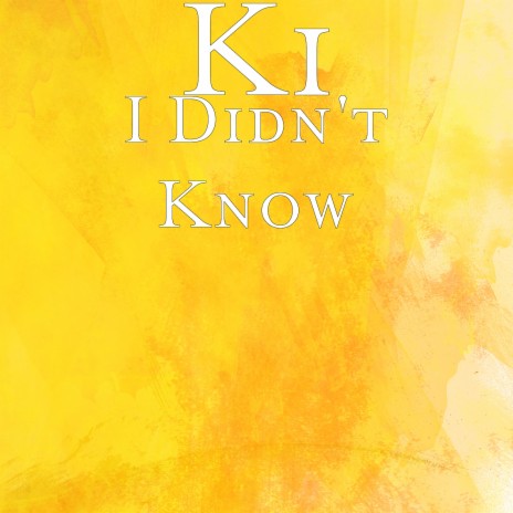 I Didn't Know | Boomplay Music