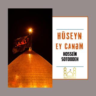 Huseyn Ey Canem (Hossein Sotoodeh) 2025