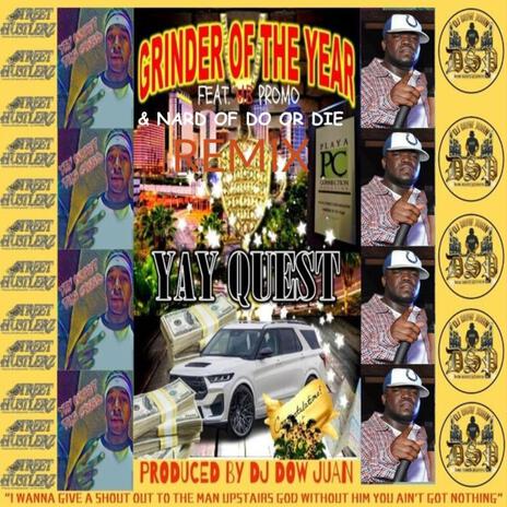 Grinder Of The Year (Remix) ft. Yay Quest & Nard of Do Or Die | Boomplay Music