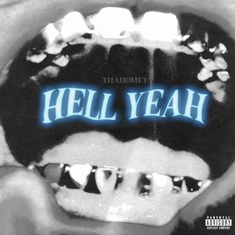 Hell Yeah ft. thaHomey | Boomplay Music