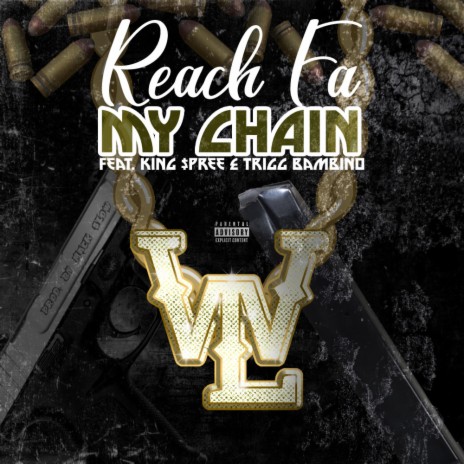 Reach Fa My Chain ft. King $pree & Trigg Bambino | Boomplay Music