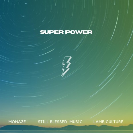 Super Power (Jesus) ft. Still Blessed Music & LAMB CULTURE.