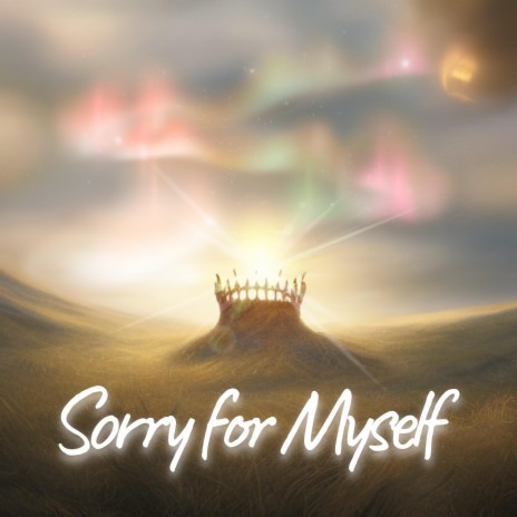 Sorry for Myself | Boomplay Music