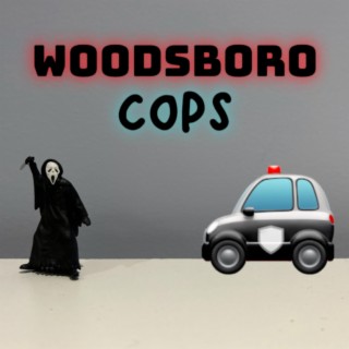 Woodsboro Cops lyrics | Boomplay Music