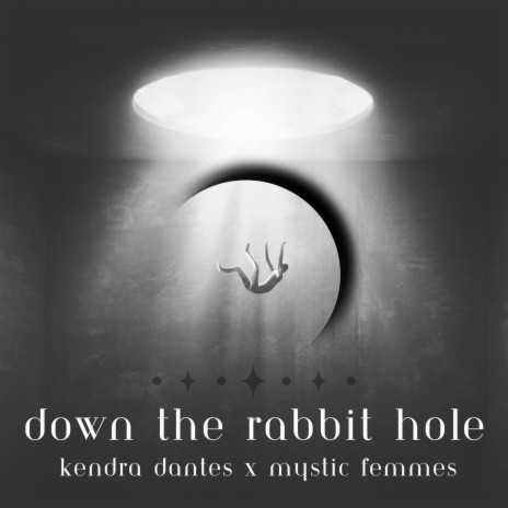 Down the Rabbit Hole ft. Mystic Femmes | Boomplay Music