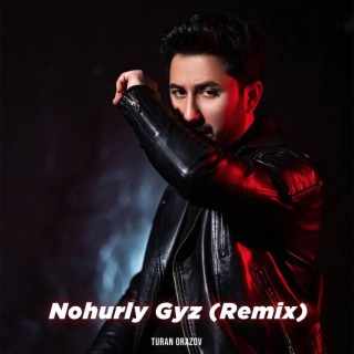 Nohurly Gyz (Remix)