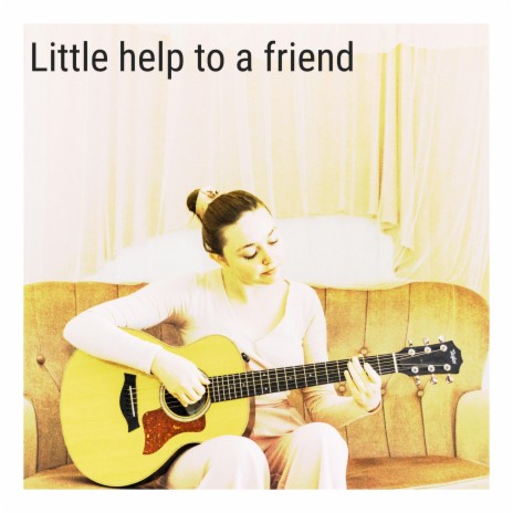 Little help to a friend | Boomplay Music
