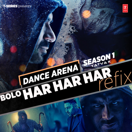 Bolo Har Har Har Refix From Dance Arena Season 1 ft. Tatva K, Mohit Chauhan, Sukhwinder Singh, Badshah & Megha Sriram Dalton | Boomplay Music