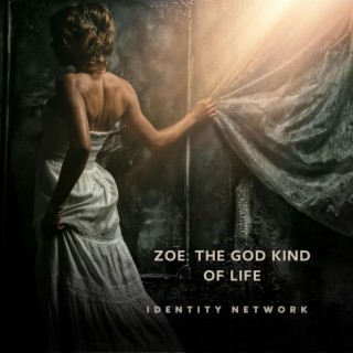 Zoe The God Kind of Life
