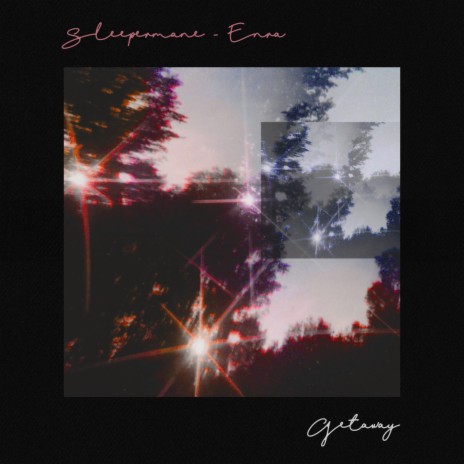 getaway ft. Sleepermane | Boomplay Music