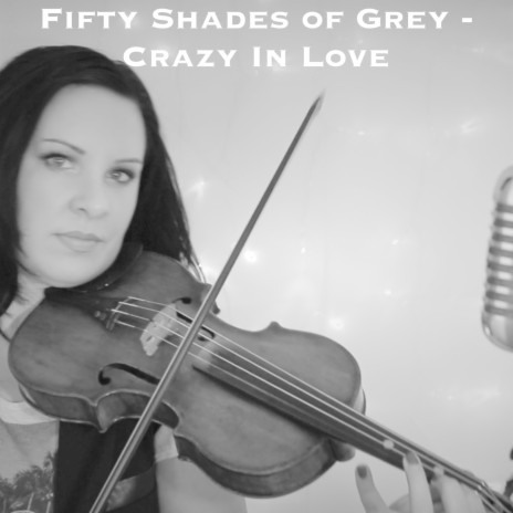 Crazy In Love (from Fifty Shades of Grey) | Violin | Boomplay Music