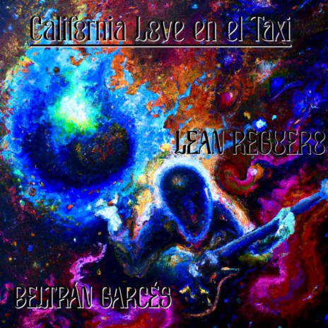 California Love en el Taxi ft. Beltrán Garcés | Boomplay Music
