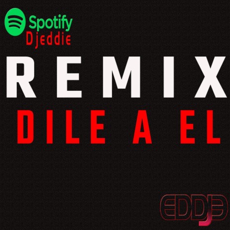 Dile a el remix | Boomplay Music