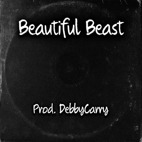 Beautiful Beast | Boomplay Music