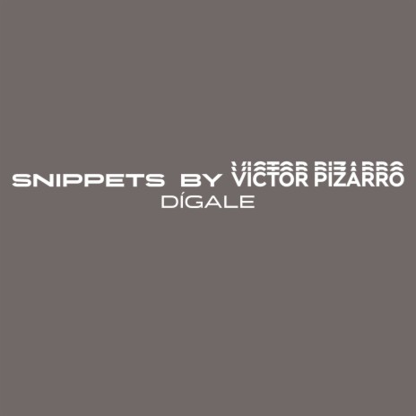 Dígale (Slowed + Reverb) ft. Victor Pizarro