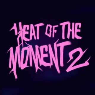 Heat of the Moment 2