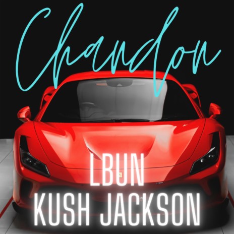 CHANDON ft. KUSH JACKSON | Boomplay Music