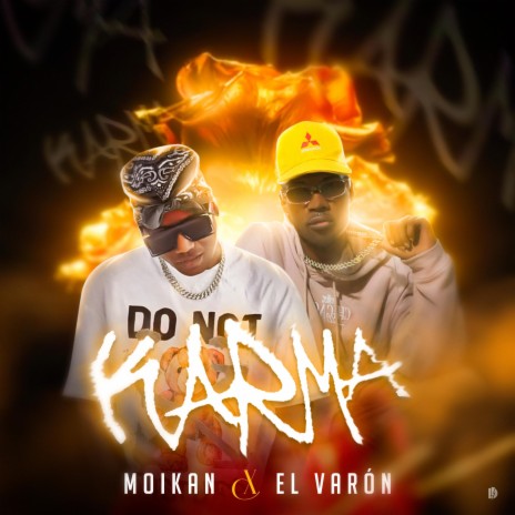 Karma ft. Moikan & El Varón | Boomplay Music