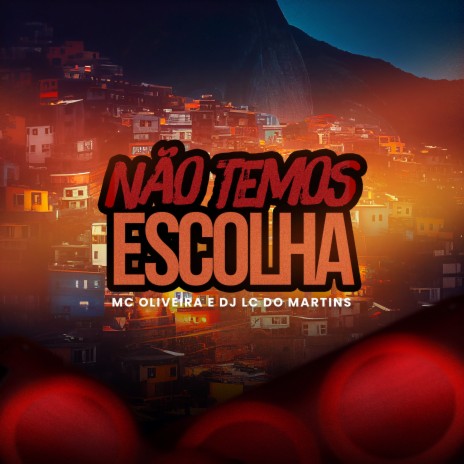 Não Temos Escolha (feat. Way Produtora) | Boomplay Music