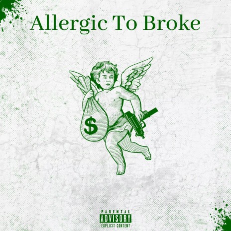 Allergic To Broke ft. ATB Glizzy