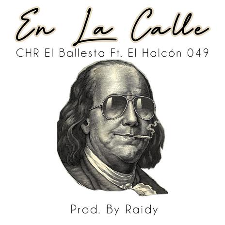 En La Calle ft. El Halcón 049 | Boomplay Music