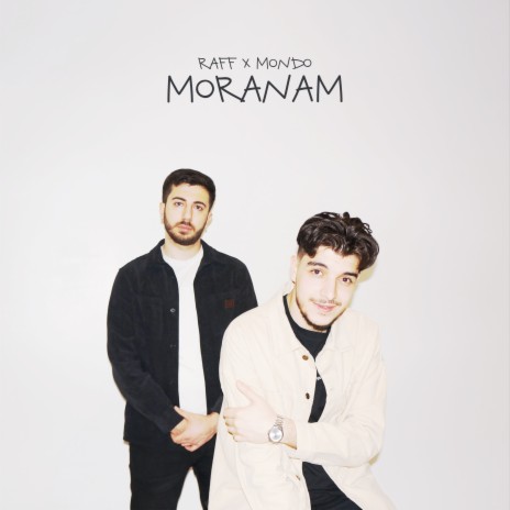 Moranam ft. Mondo | Boomplay Music