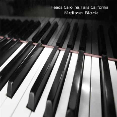 Heads Carolina,Tails California | Boomplay Music