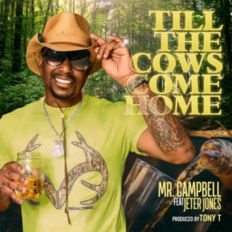 Till The Cows Come Home ft. Jeter Jones | Boomplay Music