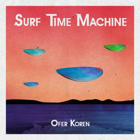 Surf Time Machine