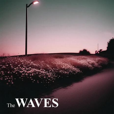 The Waves | Boomplay Music