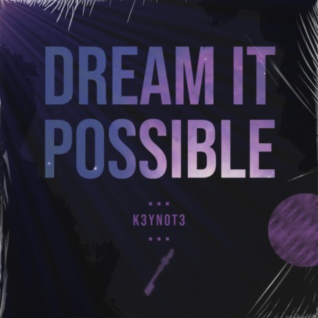 Dream It Possible