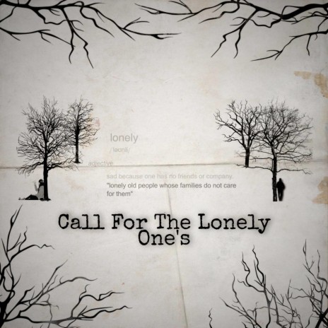 Call For The Lonely One's | Boomplay Music