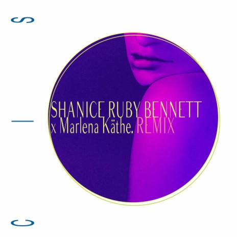 CIS (Shanice Ruby Bennett Remix) ft. Shanice Ruby Bennett & Marlena Käthe | Boomplay Music