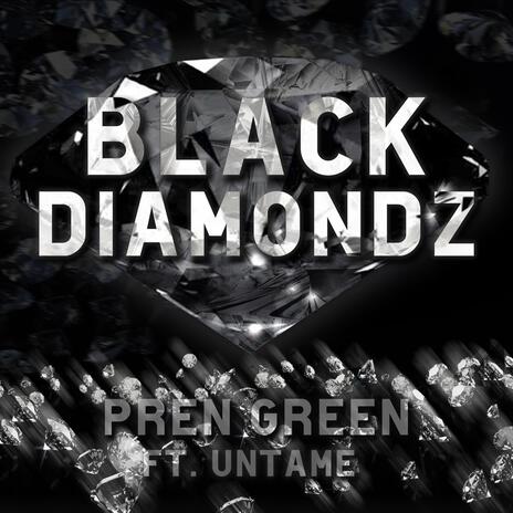 Black diamondz ft. Untame