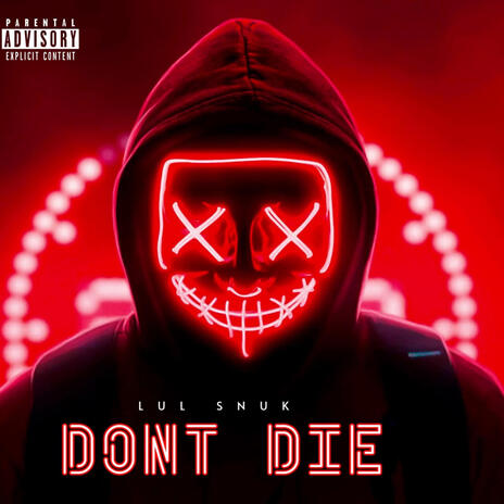 Dont die | Boomplay Music