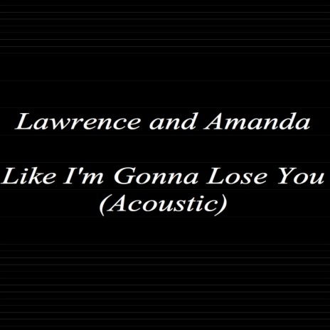 Like I'm Gonna Lose You (Acoustic) | Boomplay Music