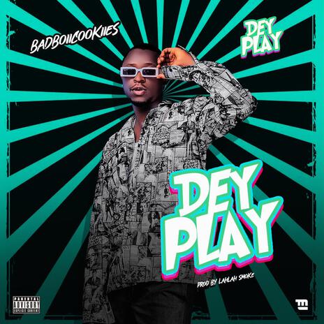 DEY PLAY | Boomplay Music