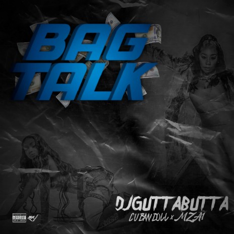 Bag Talk ft. MZA1 & Dj Gutta Butta