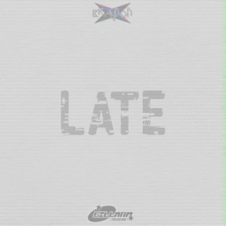 Late lyrics | Boomplay Music