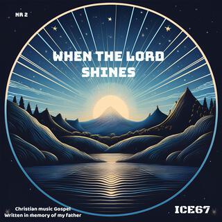 When the Lord shines nr 2 (Radio Edit)