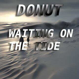 Waiting on the Tide