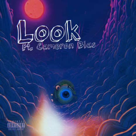 Look ft. Cameron Blas | Boomplay Music