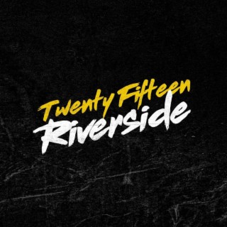 Twenty Fifteen Riverside